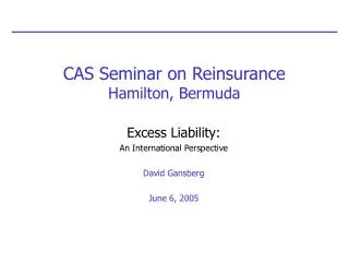 CAS Seminar on Reinsurance Hamilton, Bermuda