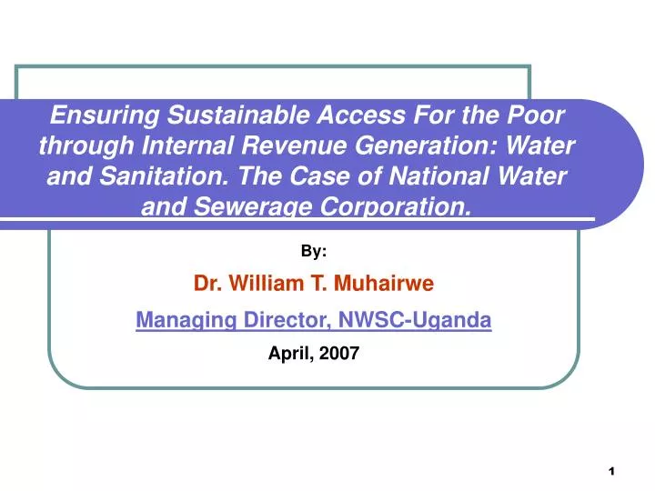 by dr william t muhairwe managing director nwsc uganda april 2007