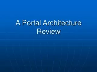 A Portal Architecture Review