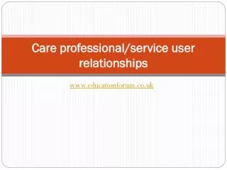 Care professional/service user relationships