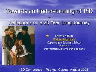 Towards an Understanding of ISD – Reflections on a 20 Year Long Journey