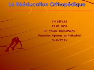 La Rééducation Orthopédique