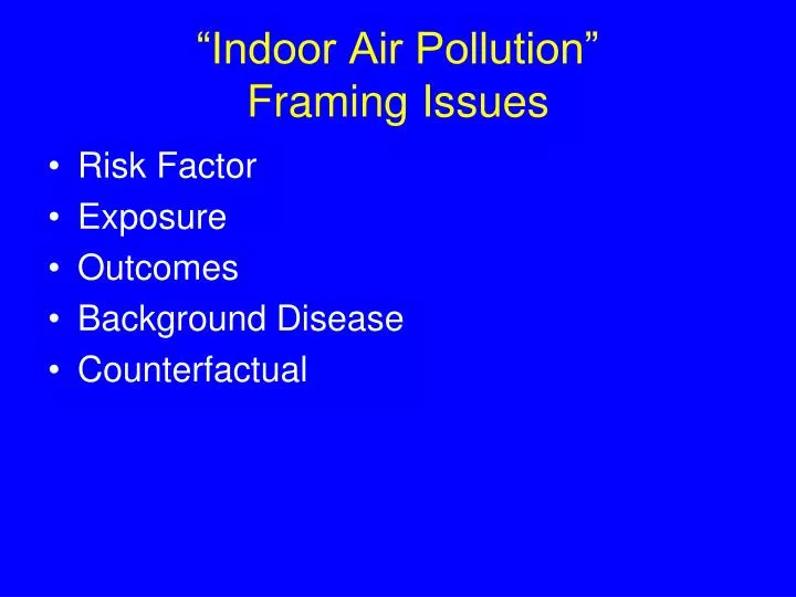 indoor air pollution framing issues