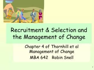 Recruitment &amp; Selection and the Management of Change