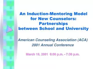 An Induction-Mentoring Model for New Counselors: Partnerships between School and University