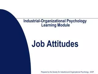 Industrial-Organizational Psychology Learning Module Job Attitudes