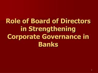Role of Board of Directors in Strengthening Corporate Governance in Banks