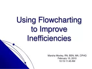 Using Flowcharting to Improve Inefficiencies