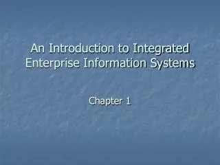 An Introduction to Integrated Enterprise Information Systems