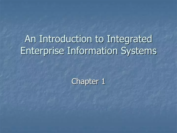 an introduction to integrated enterprise information systems