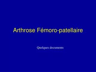 Arthrose Fémoro-patellaire