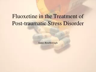 Fluoxetine in the Treatment of Post-traumatic Stress Disorder