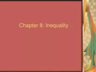 Chapter 8: Inequality