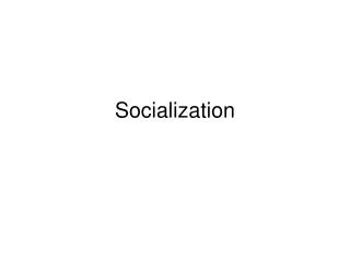 socialization
