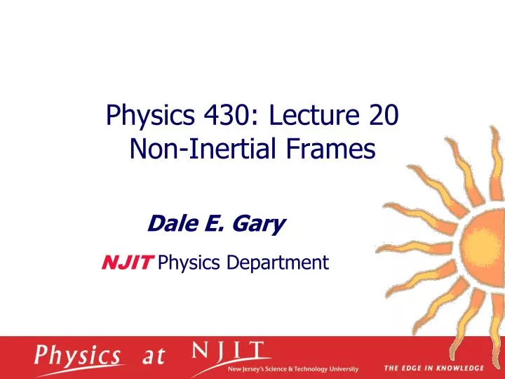 physics 430 lecture 20 non inertial frames