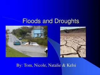 Floods and Droughts