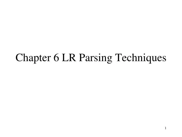 chapter 6 lr parsing techniques