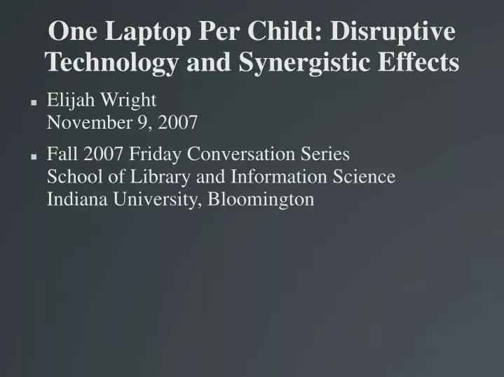 one laptop per child disruptive technology and synergistic effects