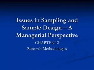 Issues in Sampling and Sample Design – A Managerial Perspective