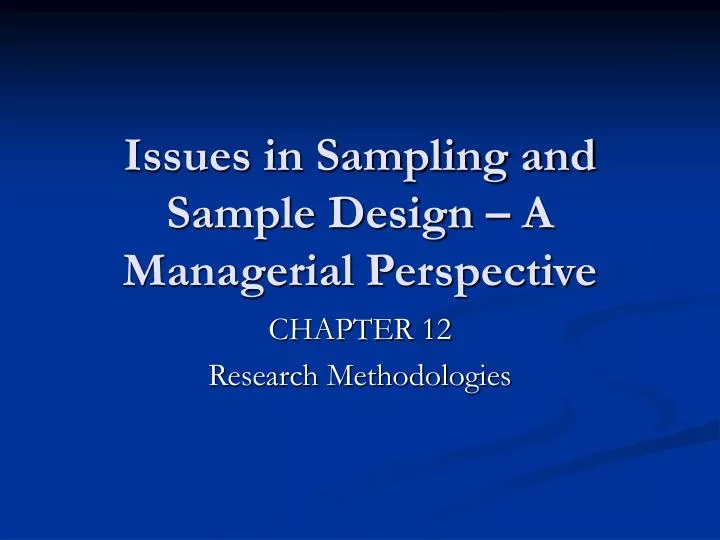 issues in sampling and sample design a managerial perspective