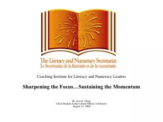 Coaching Institute for Literacy and Numeracy Leaders Sharpening the Focus…Sustaining the Momentum Dr. Avis E. Glaze