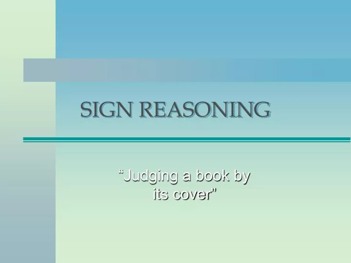 sign reasoning