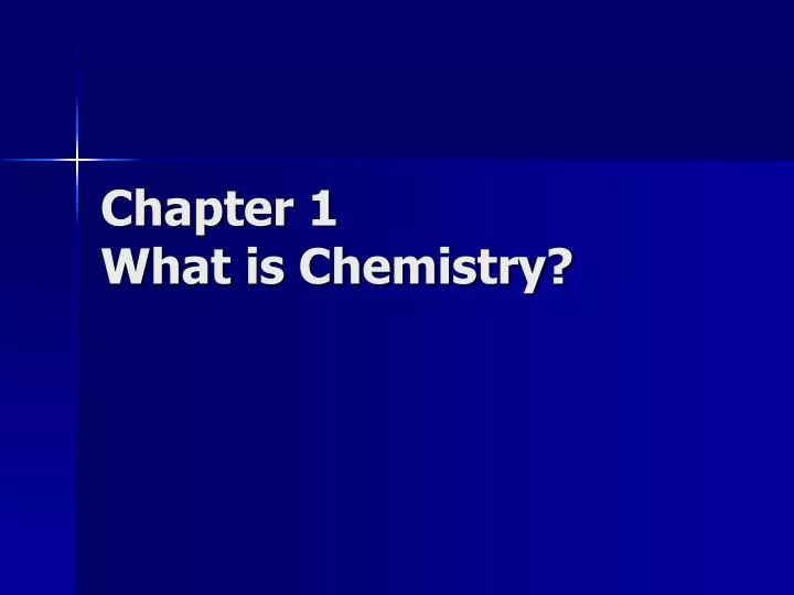 chapter 1 what is chemistry