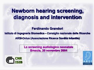Newborn hearing screening, diagnosis and intervention