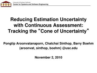 Reducing Estimation Uncertainty with Continuous Assessment: Tracking the “ Cone of Uncertainty ”