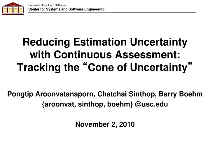 reducing estimation uncertainty with continuous assessment tracking the cone of uncertainty