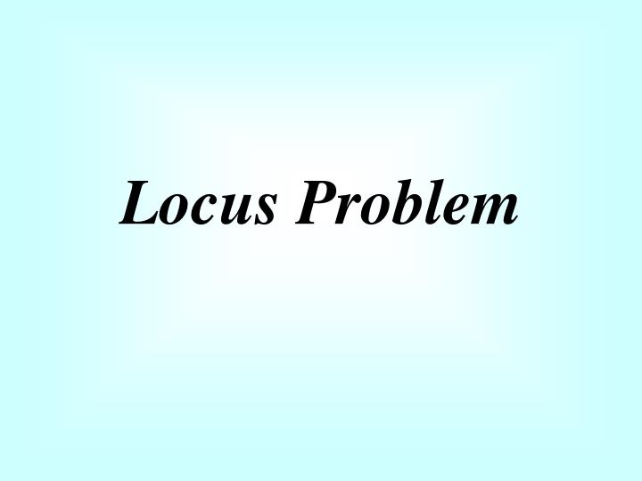 locus problem
