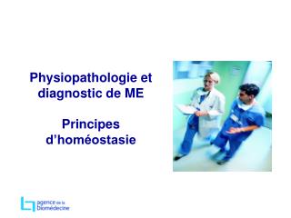 Physiopathologie et diagnostic de ME Principes d’homéostasie