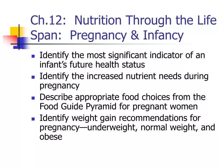 ch 12 nutrition through the life span pregnancy infancy
