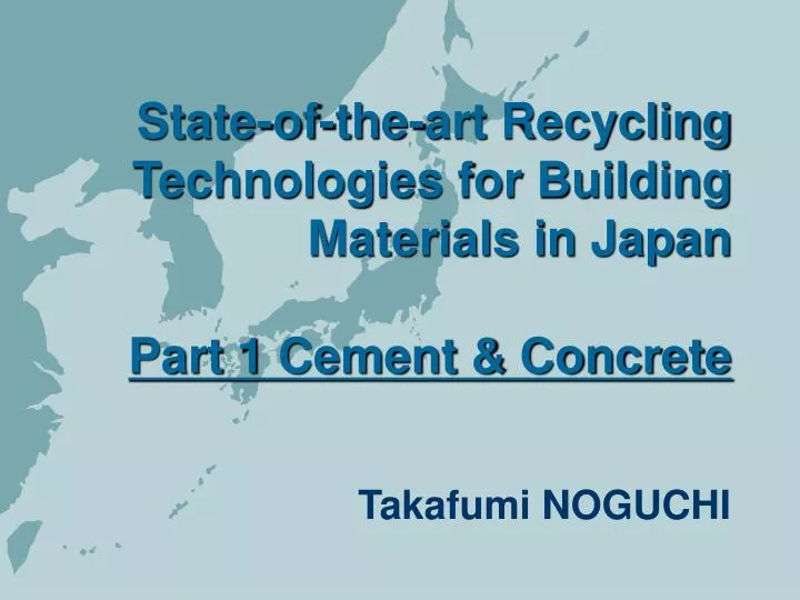 state of the art recycling technologies for building materials in japan part 1 cement concrete