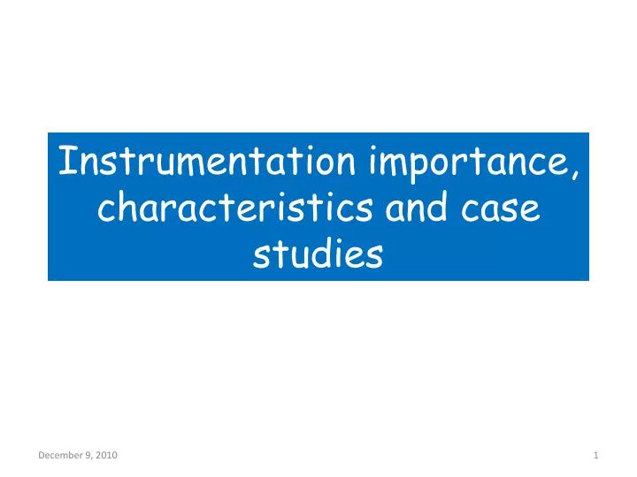 instrumentation importance characteristics and case studies