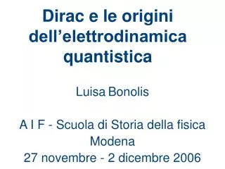 Dirac e le origini dell’elettrodinamica quantistica