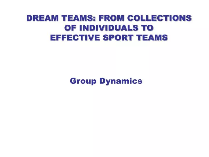 dream teams from collections of individuals to effective sport teams