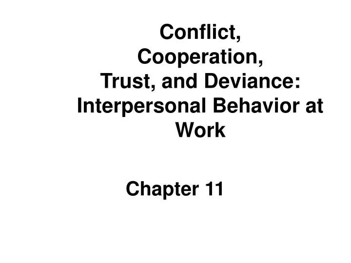 conflict cooperation trust and deviance interpersonal behavior at work