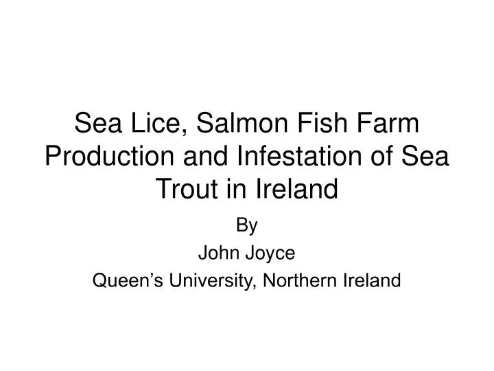 sea lice salmon fish farm production and infestation of sea trout in ireland
