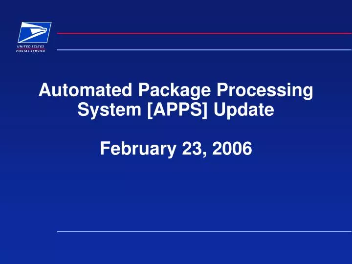 automated package processing system apps update february 23 2006