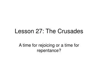 Lesson 27: The Crusades