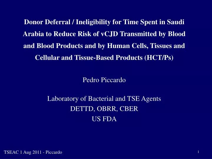 pedro piccardo laboratory of bacterial and tse agents dettd obrr cber us fda