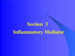 Section 3 Inflammatory Mediator