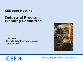 CEE June Meeting: Industrial Program Planning Committee