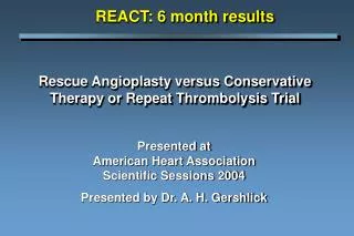 Rescue Angioplasty versus Conservative Therapy or Repeat Thrombolysis Trial
