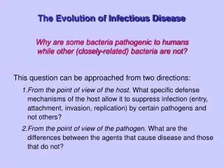 Why are some bacteria pathogenic to humans while other (closely-related) bacteria are not?