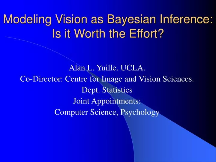 modeling vision as bayesian inference is it worth the effort