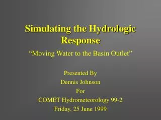 Simulating the Hydrologic Response