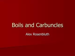 Boils and Carbuncles