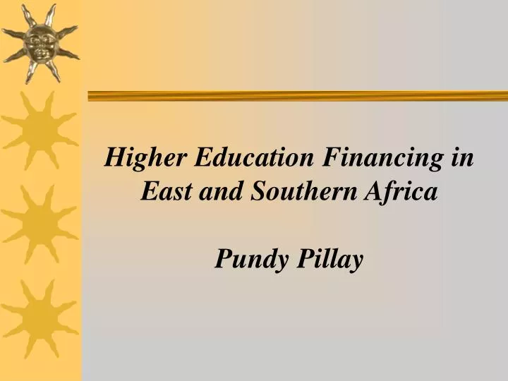 higher education financing in east and southern africa pundy pillay